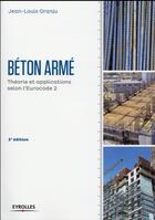 Couverture du livre « Béton armé (2e édition) » de Jean-Louis Granju aux éditions Eyrolles