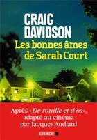 Couverture du livre « Les bonnes âmes de Sarah Court » de Craig Davidson aux éditions Albin Michel