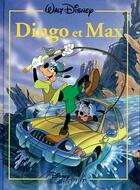 Couverture du livre « Dingo et max » de Disney aux éditions Disney Hachette