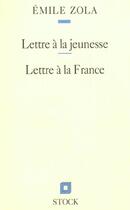 Couverture du livre « Lettre A La Jeunesse Et Lettre A La France » de Émile Zola aux éditions Stock