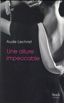 Couverture du livre « Une allure impeccable » de Aude Lechrist aux éditions Stock