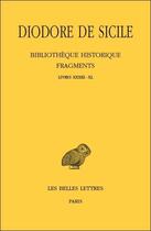 Couverture du livre « Bibliothèque historique, fragments t.4 ; livres 33-40 » de Diodore De Sicile aux éditions Belles Lettres