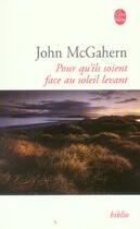 Couverture du livre « Pour qu'ils soient face au soleil levant » de Mc Gahern-J aux éditions Le Livre De Poche