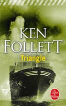Couverture du livre « Triangle » de Ken Follett aux éditions Le Livre De Poche