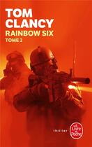 Couverture du livre « Rainbow Six (Tome 2) » de Tom Clancy aux éditions Le Livre De Poche