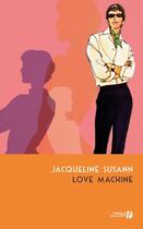 Couverture du livre « Love machine » de Jacqueline Susann aux éditions Presses De La Cite