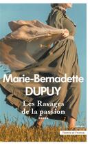 Couverture du livre « Le moulin du loup t.5 : les ravages de la passion » de Marie-Bernadette Dupuy aux éditions Presses De La Cite