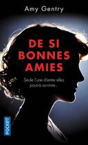 Couverture du livre « De si bonnes amies » de Amy Gentry aux éditions Pocket