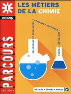 Couverture du livre « Les métiers de la chimie » de  aux éditions Onisep