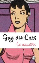 Couverture du livre « La maudite » de Guy Des Cars aux éditions J'ai Lu