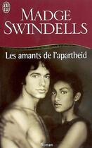 Couverture du livre « Amants de l'apartheid (les) » de Madge Swindells aux éditions J'ai Lu