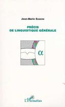 Couverture du livre « Précis de linguistique générale » de Jean-Marie Essono aux éditions Editions L'harmattan