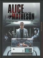 Couverture du livre « Alice Matheson Tome 4 : qui est Morgan Skinner ? » de Stephane Betbeder et Digikore Studios et Federico Pietrobon aux éditions Soleil