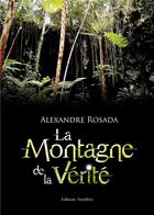 Couverture du livre « La montagne de verite » de Rosada aux éditions Amalthee