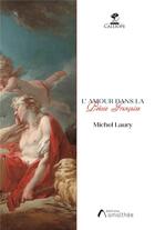 Couverture du livre « L'amour dans la poésie française » de Michel Laury aux éditions Amalthee