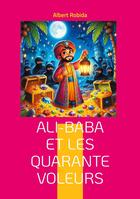 Couverture du livre « Ali-Baba et les quarante voleurs : Une aventure dans l'Orient mystérieux mêlant ruse, magie et trésors cachés » de Albert Robida aux éditions Books On Demand