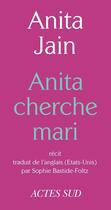 Couverture du livre « Anita cherche mari » de Anita Jain aux éditions Editions Actes Sud