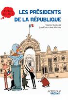 Couverture du livre « Les présidents de la République » de Vincent Cuvellier et Jean-Christophe Mazurie aux éditions Actes Sud Junior