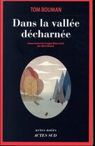 Couverture du livre « Dans la vallée décharnée » de Tom Bouman aux éditions Actes Sud