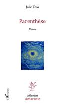 Couverture du livre « Parenthèse » de Julie Toso aux éditions Editions L'harmattan