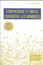 Couverture du livre « Comprendre et mieux connaître les nombres » de Philippe Moutou aux éditions Ellipses
