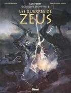 Couverture du livre « Les guerres de Zeus » de Luc Ferry et Carlos Rafael Duarte et Clotilde Bruneau aux éditions Glenat