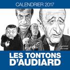 Couverture du livre « Les tontons d'Audiard ; calendrier 2017 » de Philippe Chanoinat et Charles Da Costa aux éditions Carabas