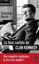 Couverture du livre « La face cachée du clan Kennedy » de Seymour Hersch aux éditions Archipoche