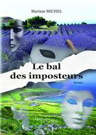 Couverture du livre « Le bal des imposteurs » de Mariane Michel aux éditions Les Editions Melibee