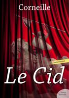 Couverture du livre « Le Cid » de Pierre Corneille aux éditions Culture Commune