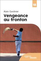 Couverture du livre « Vengeance au fronton » de Alain Gardinier aux éditions Feryane