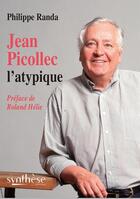 Couverture du livre « Jean Picollec, l'atypique » de Philippe Randa aux éditions Synthese Nationale