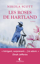 Couverture du livre « Les roses de Hartland » de Nikola Scott aux éditions Éditions Charleston