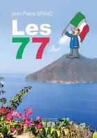 Couverture du livre « Les 77 » de Jean-Pierre Spano aux éditions Les Trois Colonnes