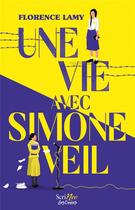Couverture du livre « Une vie avec Simone Veil » de Florence Lamy aux éditions Scrineo