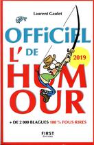 Couverture du livre « L'officiel de l'humour (édition 2019) » de Laurent Gaulet aux éditions First