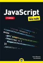 Couverture du livre « JavaScript pour les nuls (3e édition) » de Chris Minnick et Eva Holland aux éditions Pour Les Nuls