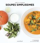 Couverture du livre « Soupes simplissimes » de Anna Helm Baxter et Victoria Wall Harris aux éditions Marabout