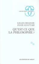 Couverture du livre « Qu'est-ce que la philosophie » de Deleuze/Guattari aux éditions Minuit