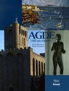 Couverture du livre « AGDE ; 2600 ans d'histoire » de Jean Sagnes aux éditions Privat