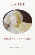 Couverture du livre « Alcide » de Pierre Bernard aux éditions Mercure De France