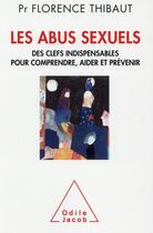 Couverture du livre « Les abus sexuels » de Florence Thibaut aux éditions Odile Jacob