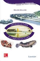 Couverture du livre « Introduction a l'aquaculture (collection aquaculture-pisciculture) » de Roland Billard aux éditions Tec Et Doc