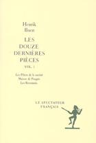 Couverture du livre « Les douze dernieres pièces Tome 1 » de Henrik Ibsen aux éditions Actes Sud