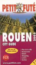 Couverture du livre « ROUEN (édition 2005) » de Collectif Petit Fute aux éditions Le Petit Fute