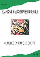 Couverture du livre « Cliniques mediterraneennes 106 - cliniques en temps de guerre - vol106 » de  aux éditions Eres