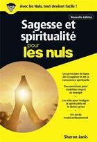 Couverture du livre « Sagesse et spiritualité pour les nuls » de Sharon Janis aux éditions First