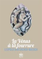 Couverture du livre « La Vénus à la fourrure » de Leopold Von Sacher-Masoch aux éditions Mille Et Une Nuits