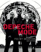 Couverture du livre « Depeche Mode ; foi et dévotion » de Ian Gittins aux éditions Place Des Victoires