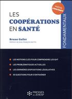 Couverture du livre « Les coopérations en santé » de Bruno Gallet aux éditions Ehesp